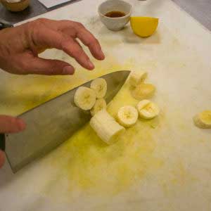 Slice bananas